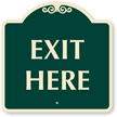 EXIT HERE Signature Sign