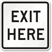 EXIT HERE Aluminum Parking Sign