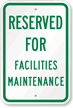 Reserved For Facilities Maintenance Sign