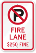 No Parking, Fire Lane $250 Fine Sign