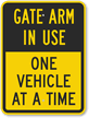 Gate Arm In Use One Vehicle Sign