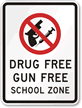 Drug Free Gun Free School Zone Sign