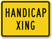 Handicap Xing Crossing Sign