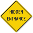 HIDDEN ENTRANCE Sign