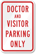 Doctor and Visitor Parking Only Sign