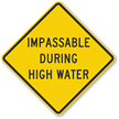 Impassable During High Water Sign