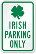 Irish Parking Only with Irish Symbol Sign