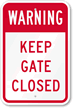 Warning   Keep Gate Closed Sign