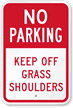 No Parking Keep Off Grass Shoulders Sign