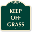 Keep Off Grass SignatureSign