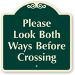 Please Look Both Ways Before Crossing SignatureSign