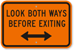 Look Both Ways Before Exiting Sign