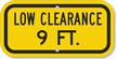 Low Clearance 9 Ft. Sign