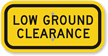 Low Ground Clearance Sign