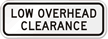 Low Overhead Clearance Sign