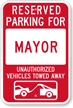 Reserved Parking For Mayor Sign