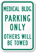 Medical Building Parking Only Sign