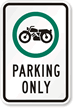 Motorcycle Parking Only Sign