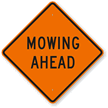 Mowing Ahead Sign