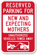 Reserved Parking For New And Expecting Mothers Sign