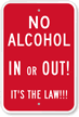 No Alcohol In Out Its The Law Sign