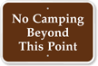 No Camping Beyond This Point Sign