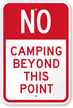 No Camping Beyond This Point Sign