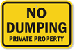 No Dumping, Private Property Sign