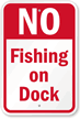 No Fishing On Dock Sign