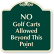 No Golf Carts Allowed Beyond This Point Sign