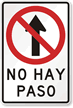 No Hay Paso (No Entry) Spanish Traffic Sign