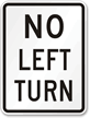 NO LEFT TURN Aluminum Parking Sign