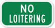 No Loitering Sign