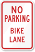 NO PARKING BIKE LANE Sign No Parking Sign