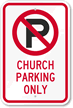 Church Parking Only Sign