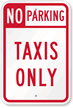 NO PARKING TAXIS ONLY Sign
