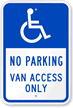 No Parking Van Access Only Sign (with Graphic)