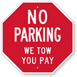 No Parking, We Tow You Pay Sign