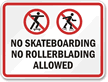 No Skateboarding Rollerblading Allowed Sign