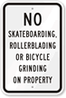 No Skateboarding, Rollerblading Or Bicycle Grinding Sign