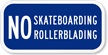 No Skateboarding, No Rollerblading Sign