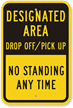 Drop Off/Pick Up Area, No Standing Anytime Sign