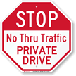 No Thru Traffic Private Drive Stop Sign