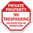 Private Property: No trespassing violators prosecuted sign