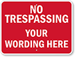 Custom No Trespassing Sign