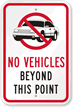 No Vehicles Beyond This Point Sign