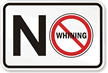 NO WHINING