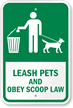 Leash Pets And Obey Scoop Law Sign