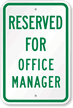 Reserved For Office Manager Sign