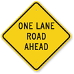 One Lane Road Ahead Sign